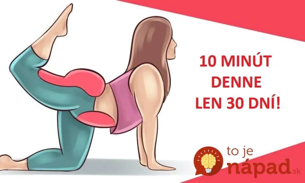 Dajte tomu šancu len na 10 minút denne: Tento jednoduchý plán dokáže zmeniť telo ženy len za 30 dni!