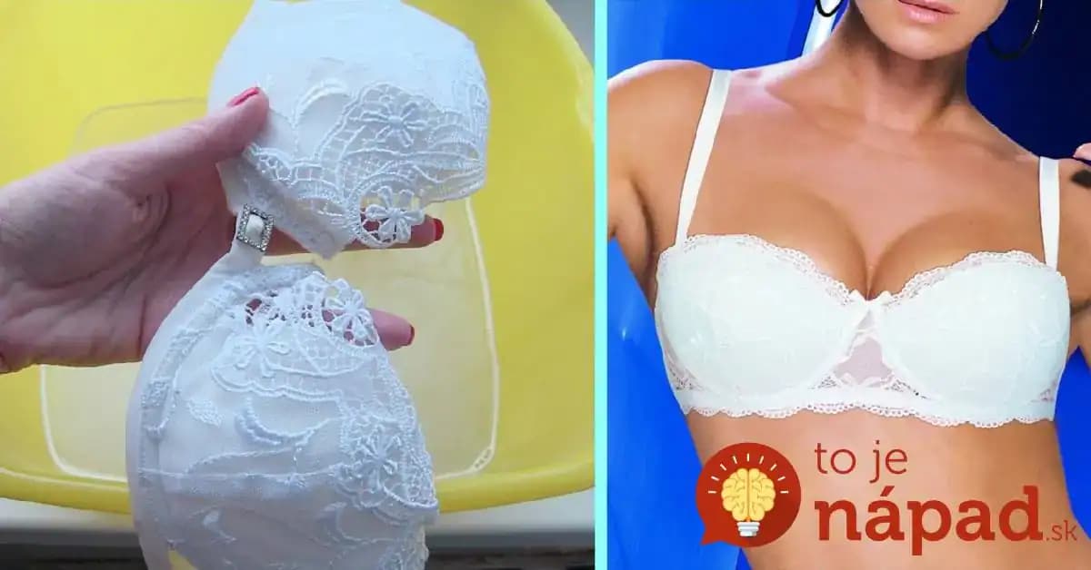 Super-rýchly a jednoduchý spôsob, ako vybieliť podprsenku: Bude vyzerať, ako keby ste ju práve priniesli z obchodu!